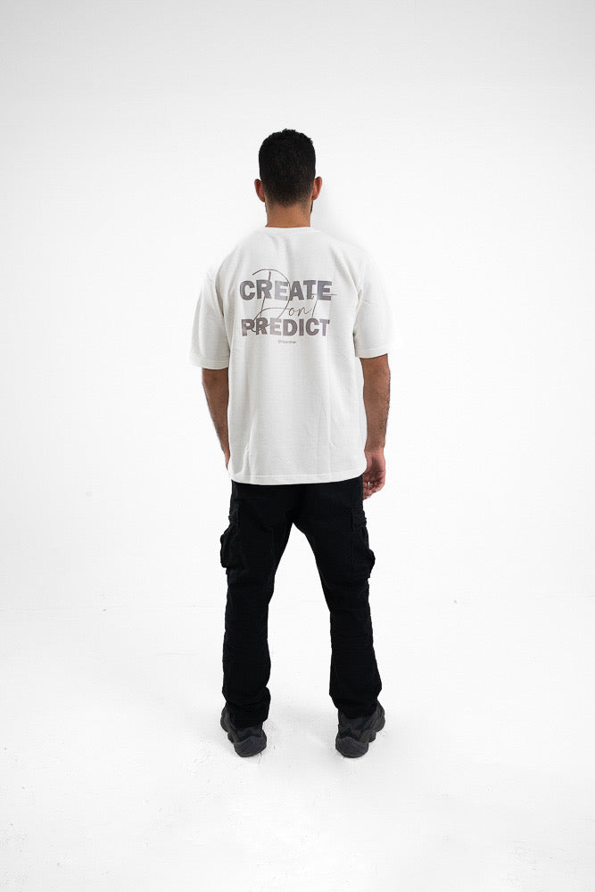 CREATE DON'T PREDICT TEE